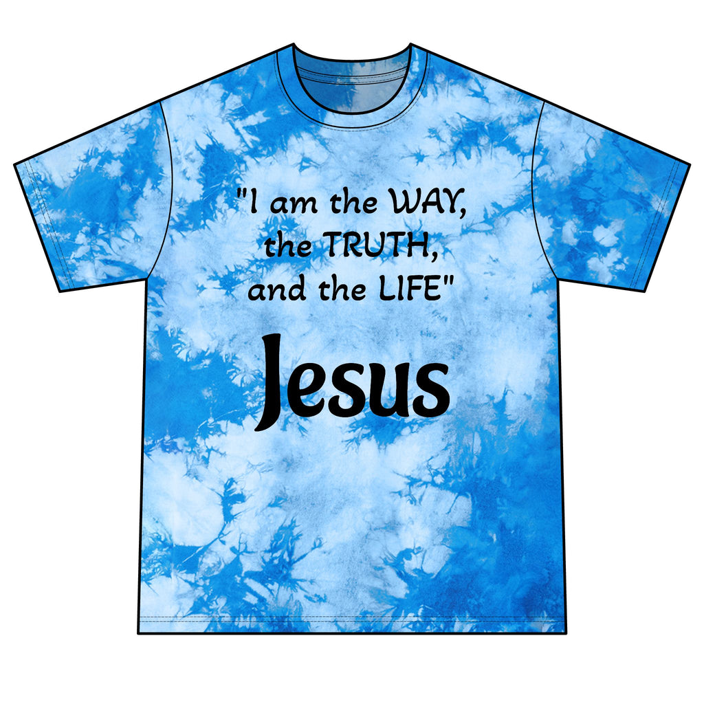 Jesus is the way Tie-Dye Tee — "John 14:6 quote"