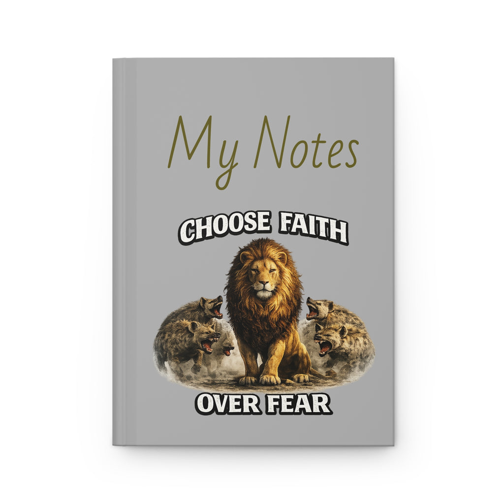 Hardcover Journal — Choose Faith Over Fear Lion Design (Proverbs 28:1)