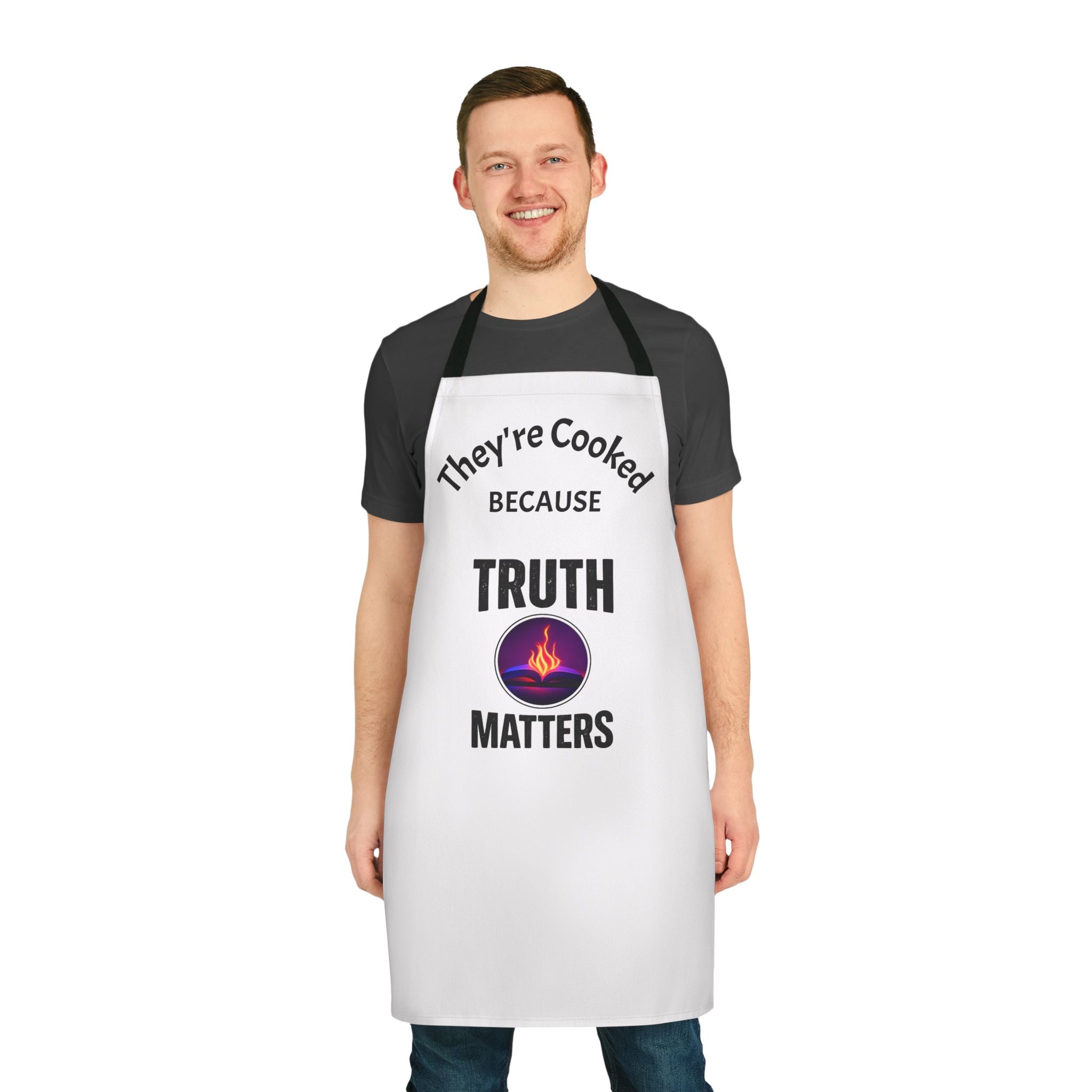 Truth Matters Apron – "They're Cooked Because Truth Matters" Chef Apron for Cooks & BBQ Lovers