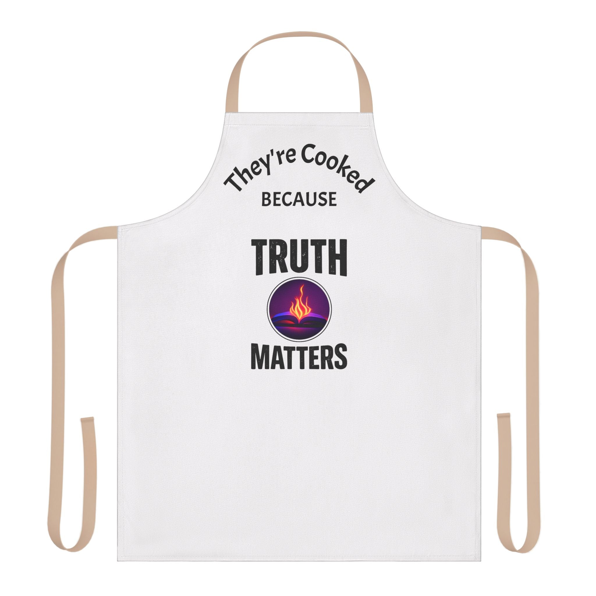 Truth Matters Apron – "They're Cooked Because Truth Matters" Chef Apron for Cooks & BBQ Lovers