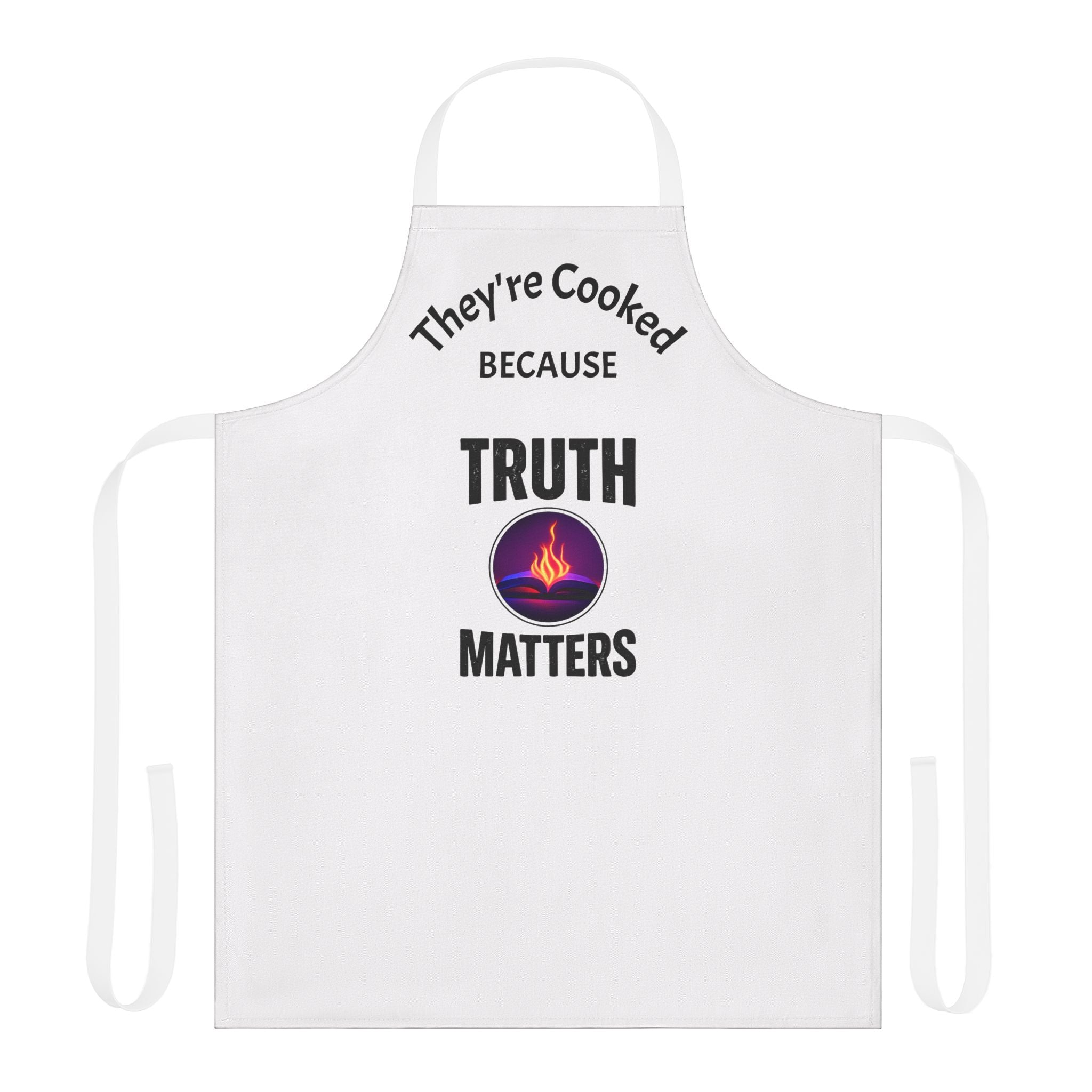 Truth Matters Apron – "They're Cooked Because Truth Matters" Chef Apron for Cooks & BBQ Lovers