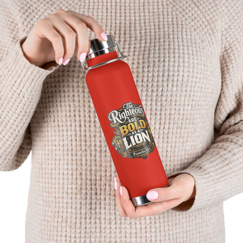 22oz Insulated Water Bottle — “The Righteous Are Bold as a Lion” Christian Stainless Steel Flask