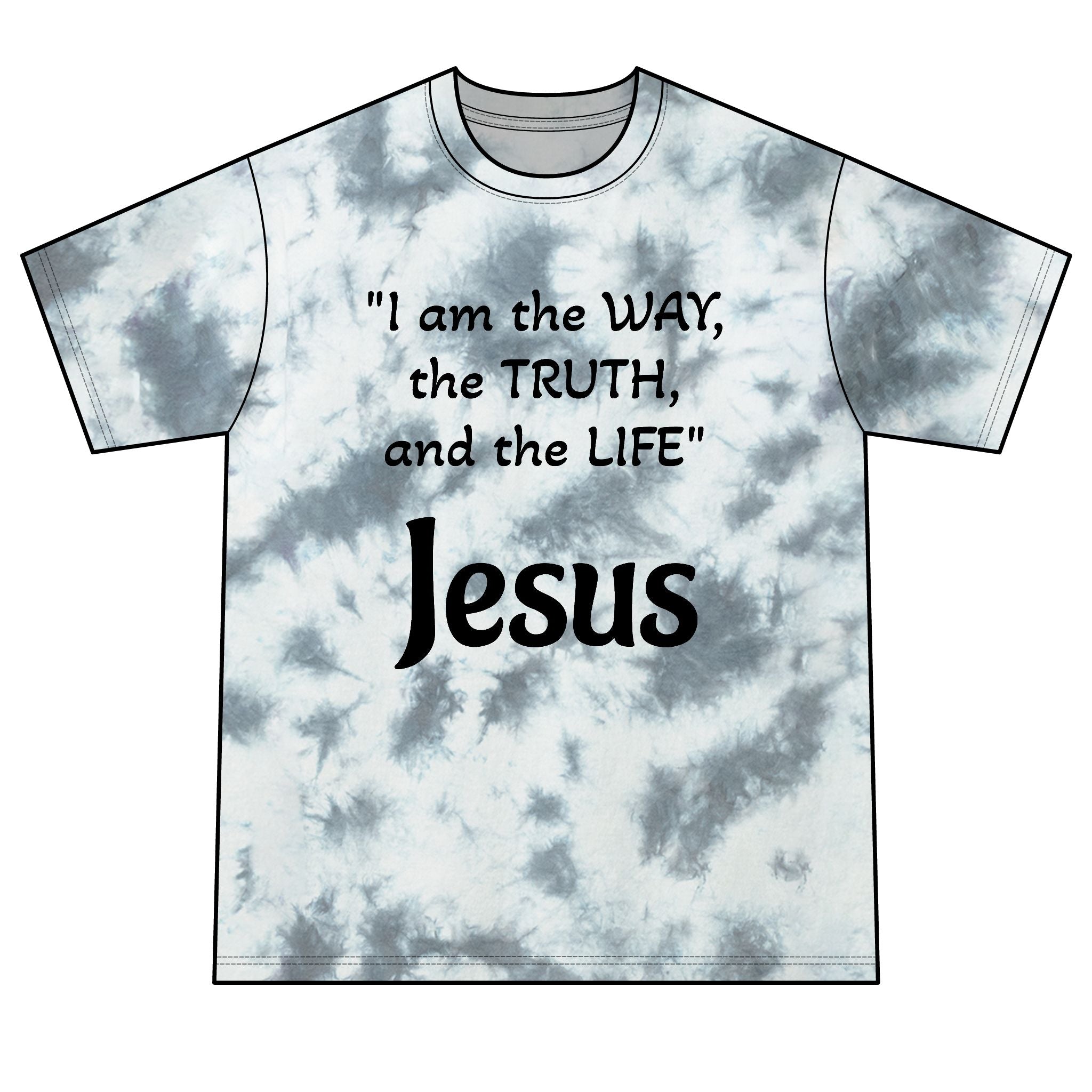 Jesus is the way Tie-Dye Tee — "John 14:6 quote"