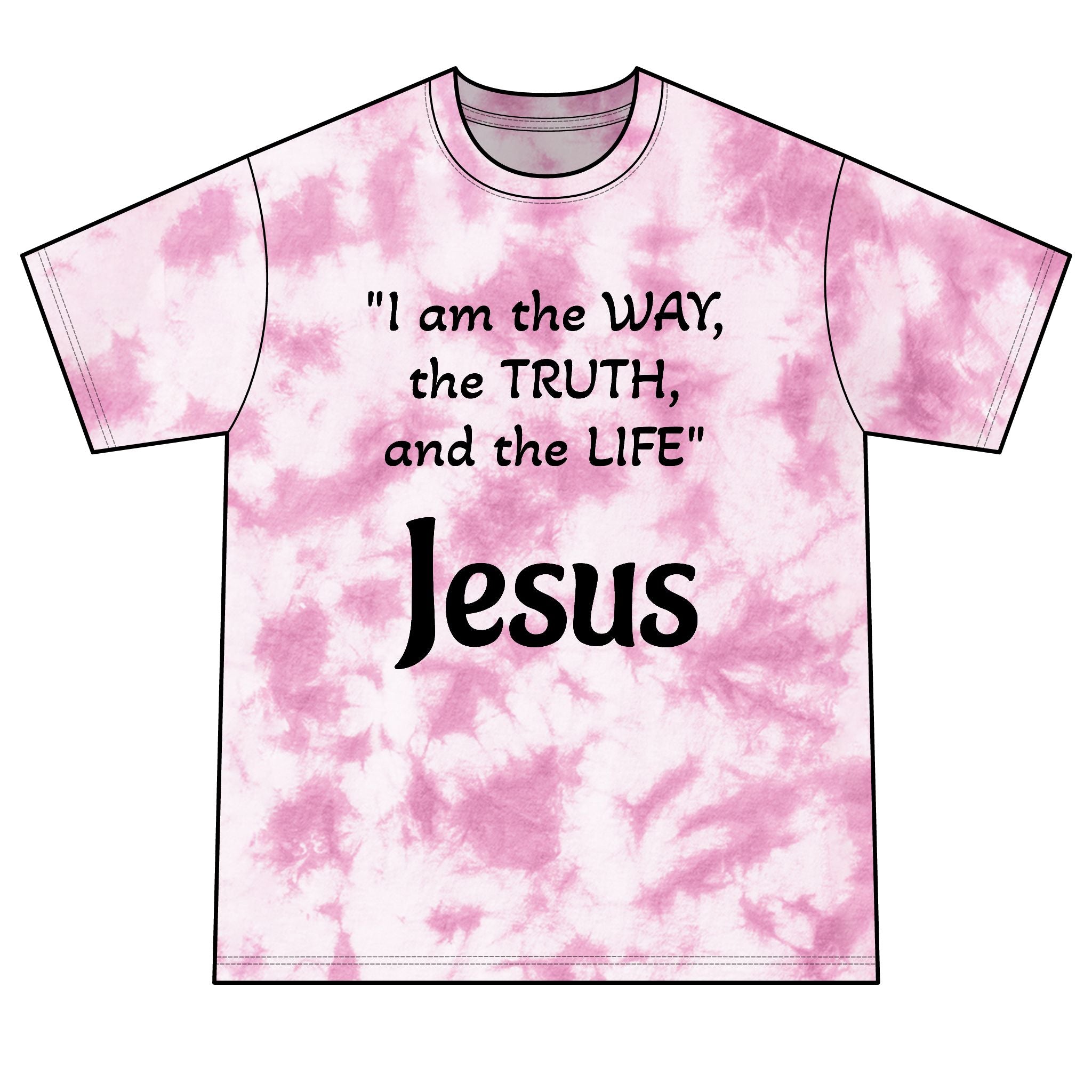 Jesus is the way Tie-Dye Tee — "John 14:6 quote"