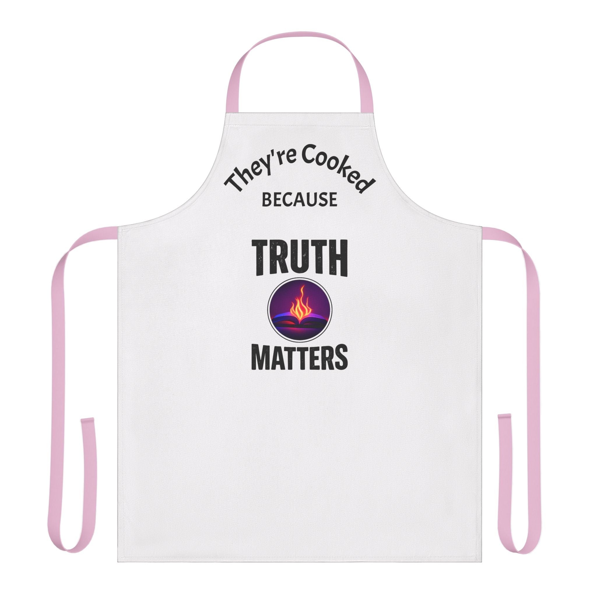 Truth Matters Apron – "They're Cooked Because Truth Matters" Chef Apron for Cooks & BBQ Lovers